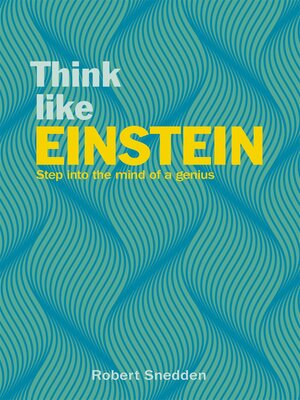 cover image of Think Like Einstein: Step into the Mind of a Genius